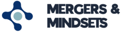 Mergers & Mindsets